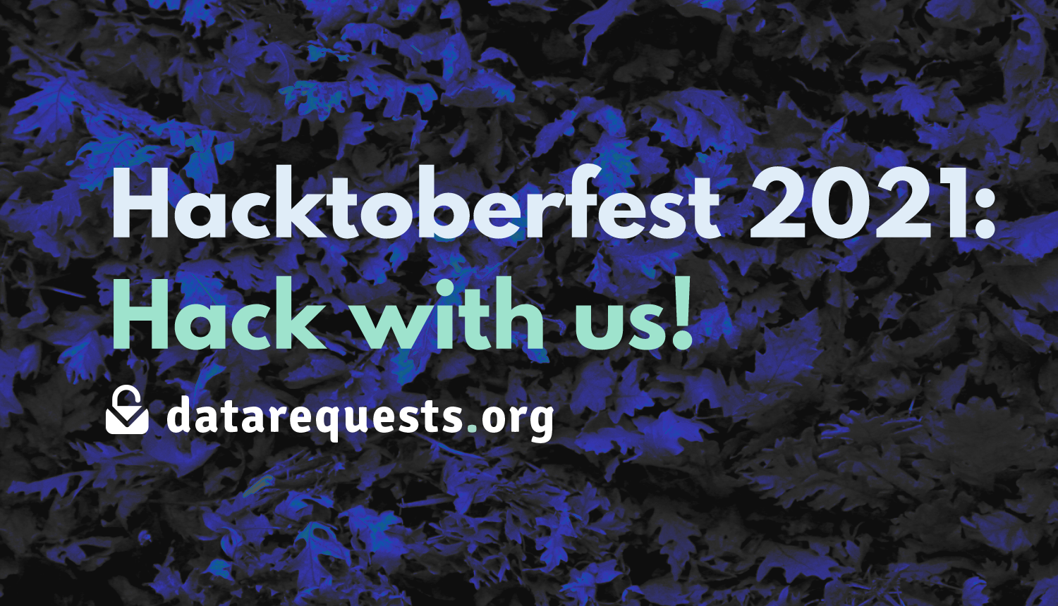 Written in front of leaves: "Hacktoberfest 2021: Hack with us!"